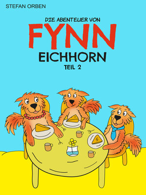 cover image of Die Abenteuer von Fynn Eichhorn Teil 2